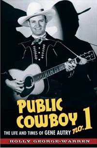Public Cowboy No. 1<br>The Life and Times of Gene Autry