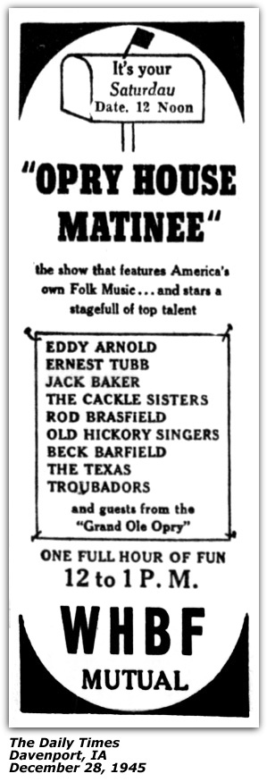 Promo Ad - Opry House Matinee - Eddy Arnold - Ernest Tubb - Cackle Sisters - Rod Brasfield - Old Hickory Singers - Becky Barfield - Texas Troubadours - December 1945