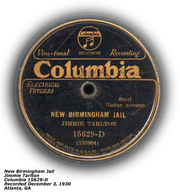 Columbia 15629-D - New Birmingham Jail - Jimmie Tarlton - Recorded December 3, 1930 - Atlanta, GA