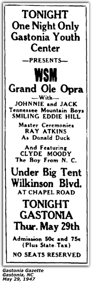 Promo Ad - Big Tent at Chapel Road and Wilkinson Blvd - Gastonia, NC - Clyde Moody - Ray Atkins - Johnnie and Jack - Smiling Eddie Hill - May 1947