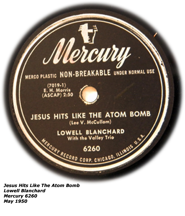 Mercury 6260 - Jesus Hits Like The Atom Bomb - Lowell Blanchard - May 1950