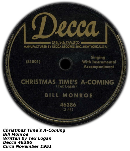 Decca 46386 - Christmas Times A'Coming - Bill Monroe - Written by Tex Logan - Circa 1951