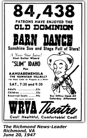 Promo Ad - WRVA Old Dominion Barn Dance - WRVA Theatre - Richmond, VA - Sunshine Sue, Slim Idaho Debut - Aahuabemehula, The HawaiianHillbilly \- June 1947