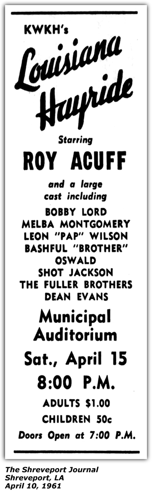 Promo Ad - Louisiana Hayride - Shreveport, LA - Roy Acuff - Bobby Lord - Melba Montgomery - Leon (Pap) Wilson - Brother Oswald - Shot Jackson - Fuller Brothers - Dean Evans - Municipal Auditorium - April 1961