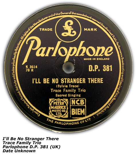 78rpm - Trace Family Trio - I'll Be No Stranger There - Parlophone D.P.381