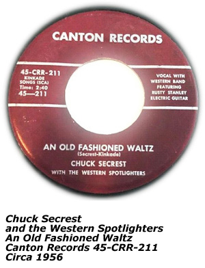 Canton Records - 45-CRR-211 - Chuck Secrest and the Western Spotlighters - An Old Fashioned Waltz - 1956
