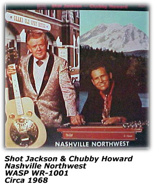 Album Cover - Nashville Northwest - Shot Jackson and Chubby Howard - 1968