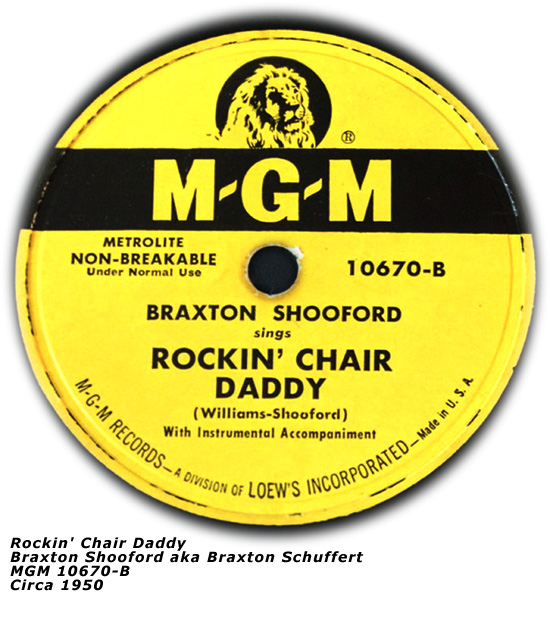 Braxton Shooford aka Braxton Schuffert - MGM 10670-B - Rockin' Chair Daddy - 1950