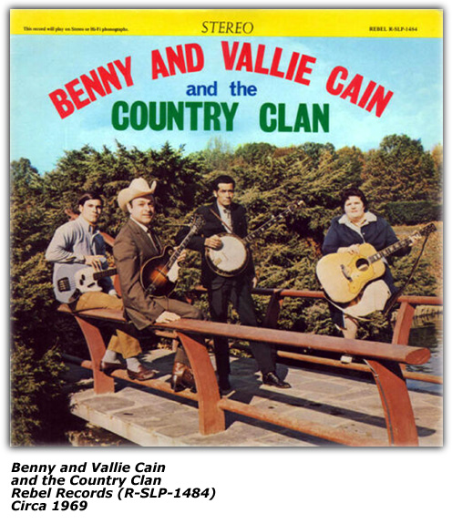 Benny and Vallie Cain and the Country Clan; Rebel Records; Circa 1969